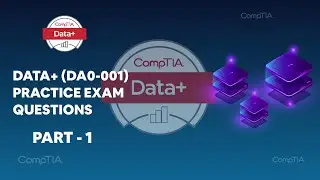 Вопросы для реального практического экзамена CompTIA Data+ (DA0-001) &mdash; часть 1 | examsdigest.com