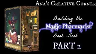 Building Magic Pharmacist Book Nook, Part 2