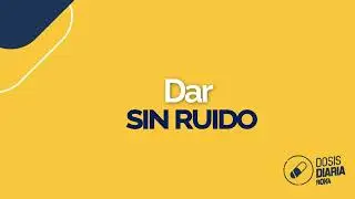 Dosis Diaria Roka - Dar sin ruido