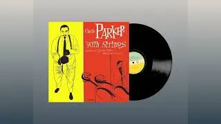 Charlie Parker  With Strings - Summertime #찰리파커 #알토섹스폰 #스트링 #재즈명곡 #엘피 #굿인터내셔널 #jazz #한정판 #턴테이블 #lp