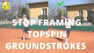 Tennis Tip: Stop Framing Topspin Groundstrokes