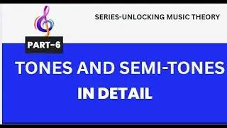 TONES AND SEMI-TONES IN DETAIL  I  CREATIVE EKANSHI AND KASHVI