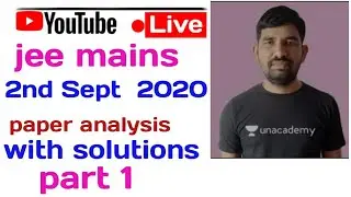 IIT JEE MAINS 2020 2nd SEPTEMBER total peper analysis and solution
