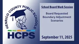 Staff Presentation-Board Requested Boundary Adjustment Scenarios 09-11-25 School Board Work Session