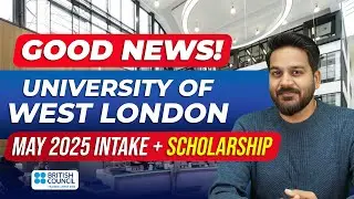 Good News: UNIVERSITY OF WEST LONDON : Open Admission in UK May Intake 2025 | Study in UK 2025