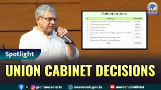 Union Cabinet Decisions