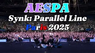 250304 AESPA Paris 2025 Synk: Parallel Line World Tour