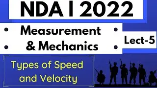 NDA 1 2022 Measurement and Mechanics |Lect - 5|Types of  Speed & Velocity |Average & Instantaneous