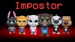 My Talking Tom Friends - AMONG US - IMPOSTOR and CREWMATE