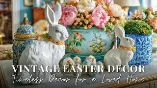 Vintage-Inspired Easter Decor: Curated Pieces for a Loved Home