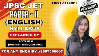 JPSC JET PAPER II ( English) Syllabus Explained by Aditi Mam ( UGC NET , 2022)