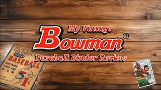 My Vintage Bowman Baseball Binder Review