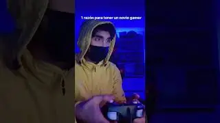 Raz&oacute;n para tener un novio gamer