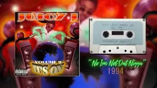 Juicy J - &ldquo;No, I&rsquo;m Not That Nigga&rdquo; (1994)
