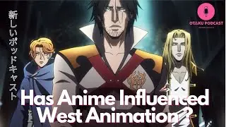 How Has Japanese Anime Affected Western Animation Quality | Undisputed Anime Podcast