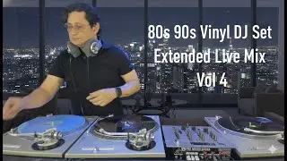 80s 90s Vinyl DJ Set Extended Live Mix Vol 4