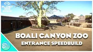 Zoo Entrance | Boali Canyon Zoo | Planet Zoo Speedbuild | Ep. 2
