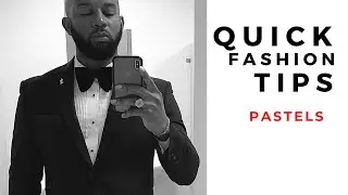 QUICK FASHION TIPS: PASTELS | Jeffrey Newberry
