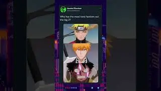 Who Has The Most Toxic Fandom Out The Big 3 ? #naruto #bleach #onepiece #shorts #short #anime #otaku
