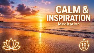 Guided Meditation for Inspiration and Calm | Mentor Meditation