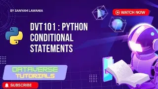 Lecture 8 - Python Conditional Statements Explained in Hindi |  DVT101
