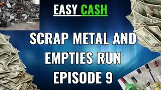 Bottle, Cans and Scrap Metal Collecting Episode 9: Mo Money!