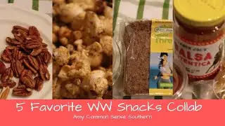 Five Favorite WW Snacks Collab
