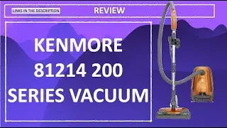Kenmore 81214 200 Series Vacuum Review | Pet-Friendly, HEPA Filtered, Lightweight Canister Vacuum