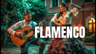 Romantic Tracks of Flamenco & Rumba Fusion | Guitar Music Session