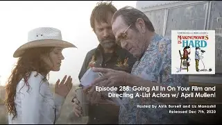 Episode 288 - Going All In On Your Film and Directing A-List Actors w/ April Mullen!