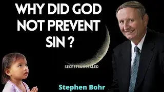 Why did God not Prevent SIN ? | Stephen Bohr ( Q&A SESSION @secretsunsealed