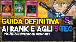 GUIDA DEFINITIVA ai Rank e agli S TEC su Yu-Gi-Oh! Forbidden Memories