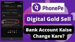 How to Change Bank Account? Phonepe Digital Gold Sell - Bank Account Kaise Change Kare?