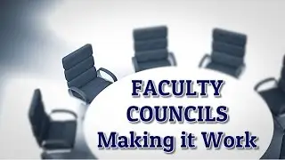 Faculty Councils - Making it Work