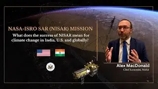 U.S.-India in Space: What does the Success of NISAR Mission Mean for Climate Change Globally?