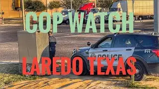 Cop Watch Laredo Texas
