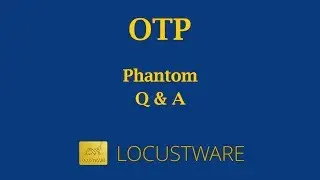 OTP -  Phantom Q&A - 2018-10-11