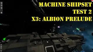 X3 Albion Prelude - Machine Shipset Showcase 2