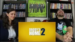 Daddy's Home 2 - Official Trailer Reaction / Review
