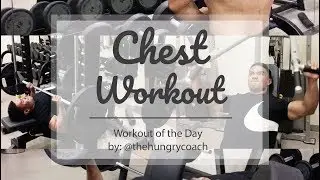 Workout of the Day: Chest Workout | The Hungry Coach