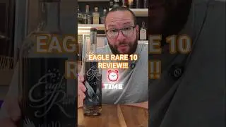 Eagle Rare 10 Review!!!#bourbonwhiskey #bourbon #whisky #whiskey #whiskeytube