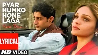 Pyar Humko Hone Laga - Lyrical Video Song | Tum Bin | Abhijeet, Chitra | Priyanshu, Sandali Sinha