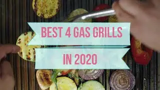 ✅ 4 best gas grills avaliable on amazon 2020