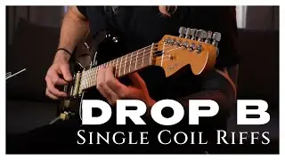 Stratocaster Single coil drop B Djent riffs