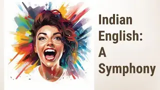 Exploring the Beauty of Indian English: A Symphony of Regional Influences