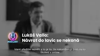 Trailer podcast s Lukášem Vallo: Návrat do lavic se nekoná