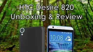 HTC Desire 820 - Unboxing & Full Review