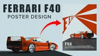 Ferrari F40 Poster Design | Photoshop Car Poster Art | Retro Supercar Design