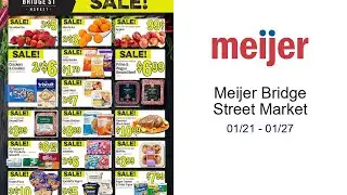 Meijer Bridge Street Market 01/21 - 01/27