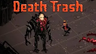 ПОХОД В МАТРИЦУ | Death Trash | ПРОХОЖДЕНИЕ #4